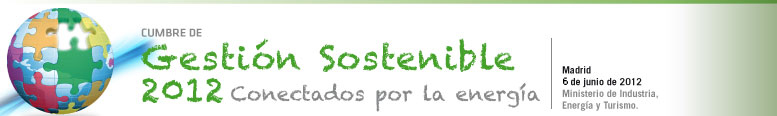 CUMBRE GESTION SOSTENIBLE 2012: CONECTADOS POR LA ENERGÍA