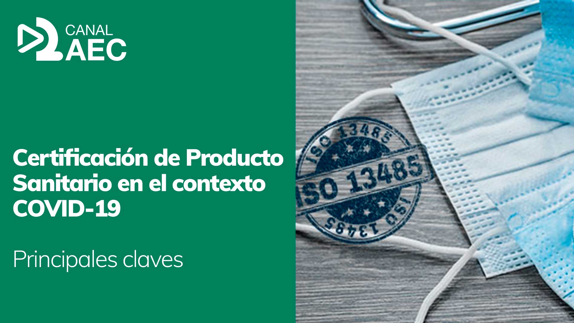 Certificación de Producto Sanitario en el contexto COVID-19. Principales claves