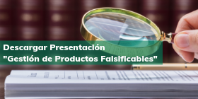 Descargar Presentación _Gestión de Productos Falsificables_