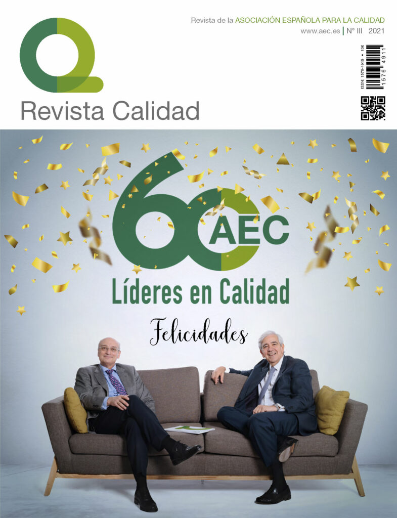 La tercera edición de la Revista Calidad del 2021 está dedicada a nuestro 60 aniversario.
Este año hemos alcanzado la edad de 60 años. Hace 60 años unos pioneros, nuestros padres fundadores, trajeron ideas y herramientas para el desarrollo de nuestra industria y de nuestro país, el conocimiento de la calidad, ese conocimiento que había hecho líderes industriales a los países que habían perdido la gran guerra. 30 años después nuestro país dejaba de ser oficialmente un país en vías de desarrollo, y hoy, 30 años después, somos un país fabuloso. En esa travesía, nuestra Asociación ha sido el punto de encuentro de los profesionales y las empresas líderes en calidad y ha desarrollado una desinteresada e ingente actividad d e promoción y difusión de los valores y las prácticas de la calidad, para la competitividad de nuestras empresas y el progreso de nuestro país.