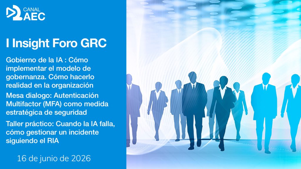 El Foro GRC de la AEC organizó el 16 de junio de 2026 el 1er insight Foro GRC del año. Este Insight ofrece una visión completa y aplicada sobre los retos actuales de la IA desde la perspectiva del cumplimiento, la privacidad y la seguridad, combinando análisis jurídico, experiencias prácticas y debate entre expertos.