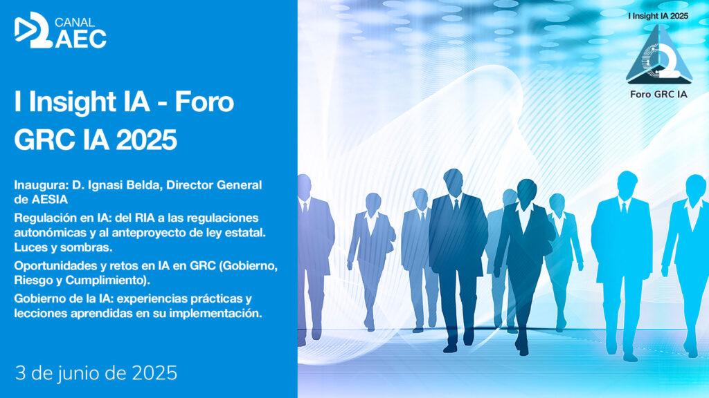 El Foro GRC IA enmarcado dentro de la Comunidad AEC de Inteligencia Artificial y Foro GRC de la AEC organizó el 3 de junio de 2025 el I Insight IA del año. En este encuentro participaron un panel de ponentes de primer nivel parar tratar temas de especial interés y actualidad. 