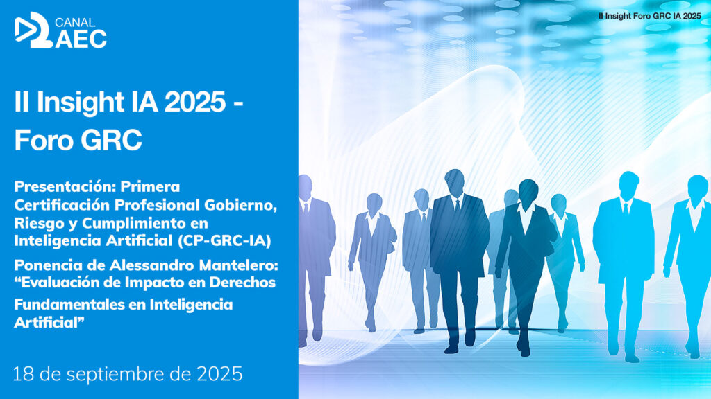 El Foro GRC IA enmarcado dentro de la Comunidad AEC de Inteligencia Artificial y Foro GRC de la AEC organizó el 18 de septiembre d 2025 el II Insight IA del año. En este encuentro se presentó la primera Certificación Profesional Gobierno, Riesgo y Cumplimiento en Inteligencia Artificial (CP-GRC-IA).