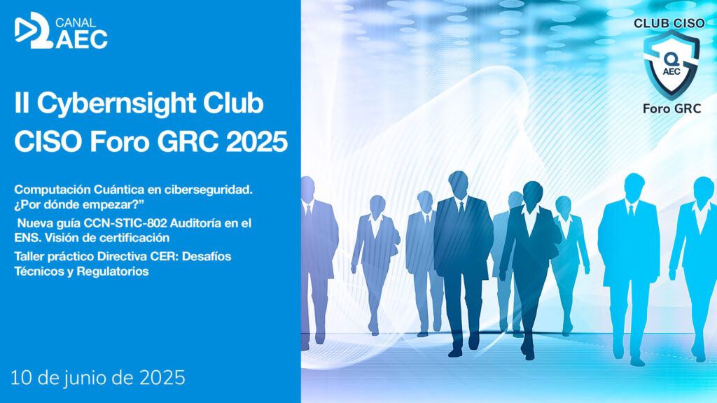 El Club del CISO de la AEC organizó el 10 de julio de 2025 el II CyberInsight del año. En este encuentro participaron un panel de ponentes de primer nivel parar tratar temas de especial interés y actualidad. 