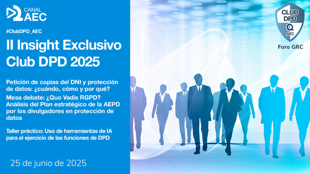 El Club del DPD de la AEC organizó el 25 de junio, su segundo insight del año para compartir y debatir sobre diferentes temáticas de actualidad y relacionadas con la protección de datos.