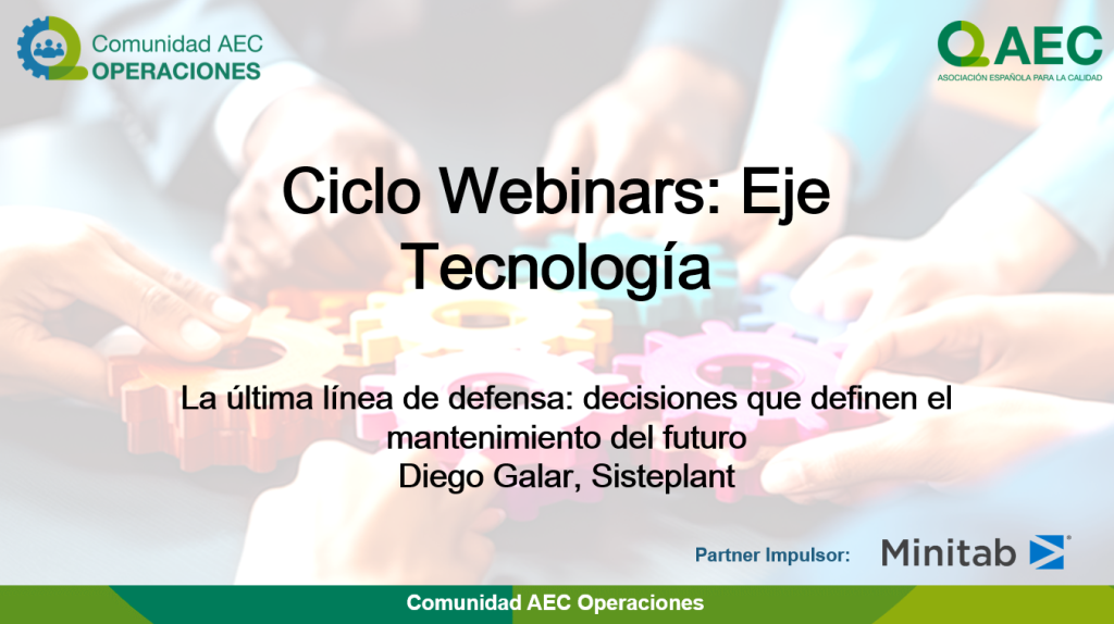 El pasado 20 de abril de 2026, celebramos el 1º Webinar del Ciclo de Webinars del Eje de Tecnología de la Comunidad AEC Operaciones AEC. En esta sesión se habló de cómo está evolucionando el mantenimiento industrial en un contexto marcado por la presión operativa, la digitalización y la sostenibilidad, y de las claves para avanzar hacia estrategias basadas en fiabilidad y CBM, alineando tecnología, riesgo y negocio.