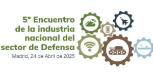 5º Encuentro de la industria nacional del sector de Defensa
