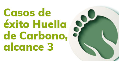 Casos de éxito en las emisiones del alcance 3 de la Huella de Carbono