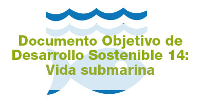 Documento sobre el ODS 14 que ha elaborado el Grupo de Trabajo de ODS de la Comunidad AEC Medio Ambiente.