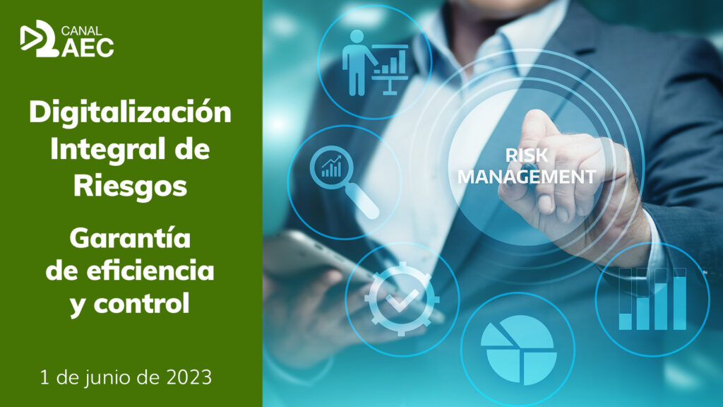 La sesión se celebro el jueves 1 de junio, vía streaming en Canal AEC y se puso de relieve la importancia de la digitalización integral de los riesgos.